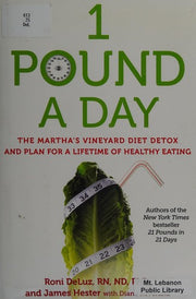 1 Pound a Day: The Martha's Vineyard Diet Detox and Plan for a Lifetime of Healthy Eating