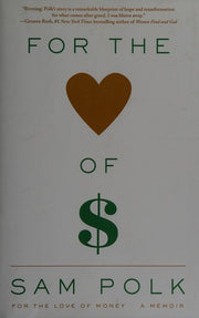 For the Love of Money: A Memoir