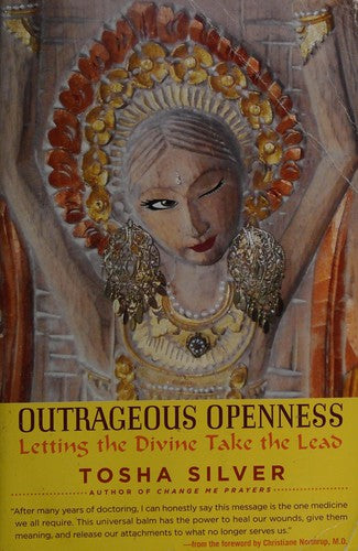 Outrageous Openness: Letting the Divine Take the Lead