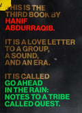 Go Ahead in the Rain: Notes to A Tribe Called Quest (American Music Series)