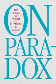 On Paradox: The Claims of Theory
