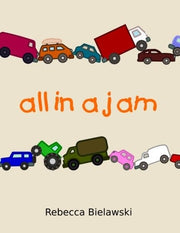 All in a Jam: A rhyming picture book