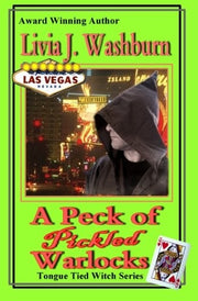 A Peck of Pickled Warlocks: A Tongue-Tied Witch Novel: Volume 2