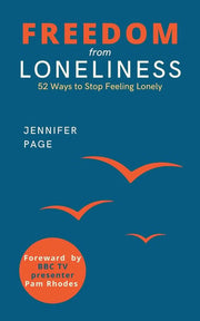 Freedom from Loneliness: 52 Ways To Stop Feeling Lonely