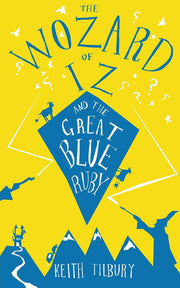 The Wozard of Iz and the Great Blue Ruby