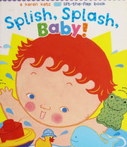 Splish, Splash, Baby! (Karen Katz Lift-the-Flap Books)