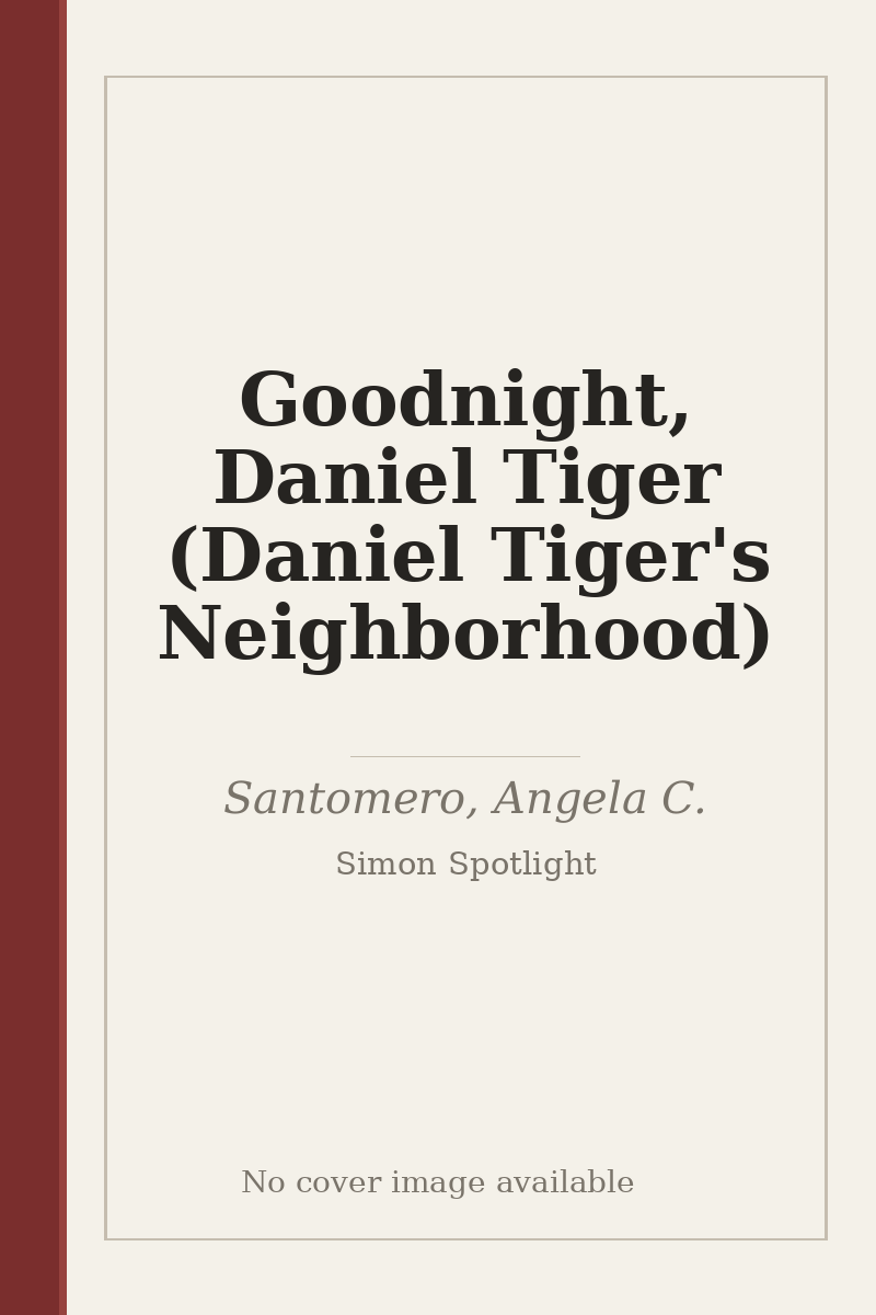 Goodnight, Daniel Tiger (Daniel Tiger's Neighborhood) - no cover image available