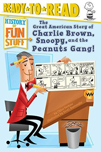 The Great American Story of Charlie Brown, Snoopy, and the Peanuts Gang! (Ready to Read, Level 3: History of Fun Stuff)