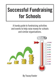 Successful Fundraising for Schools: Volume 1