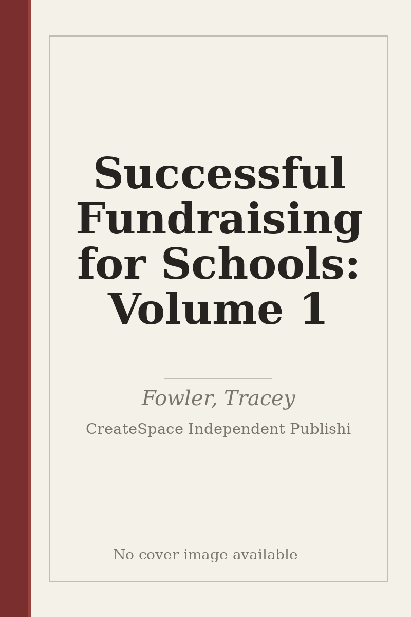 Successful Fundraising for Schools: Volume 1 - no cover image available