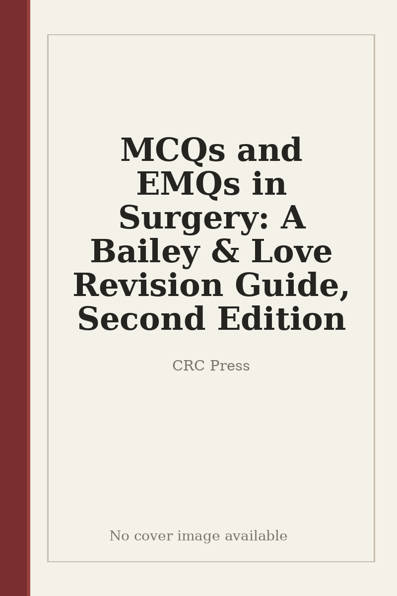 MCQs and EMQs in Surgery: A Bailey & Love Revision Guide, Second Edition - no cover image available