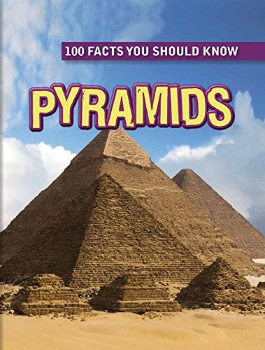 Pyramids (100 Facts You Should Know)