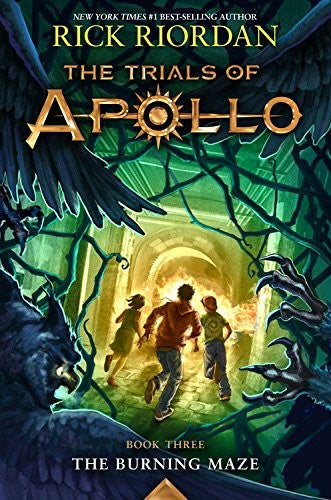 Burning Maze, The-Trials of Apollo, the Book Three: 3