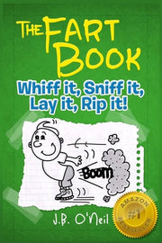 The Fart Book: The Adventures of Milo Snotrocket: Volume 1 (The Disgusting Adventures of Milo Snotrocket)