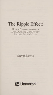 The Ripple Effect: How a Positive Attitude and a Caring Community Helped Save My Life