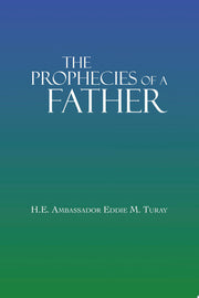 The Prophecies Of A Father