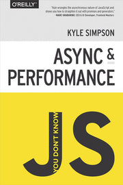 You Don't Know JS – Async & Performance
