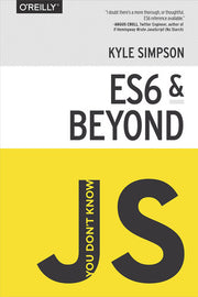 You Don't Know JS – ES6 & Beyond