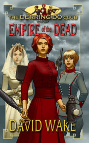 The Derring-Do Club and the Empire of the Dead