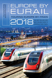 Europe By Eurail 2018 Touring: Touring Europe by Train