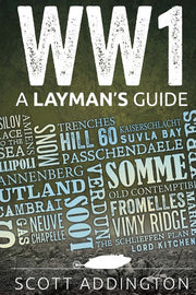 World War One: A Layman's Guide (The Layman's Guide History Series)