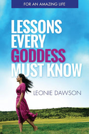 Lessons Every Goddess Must Know: A Sacred Playbook For Your Soul