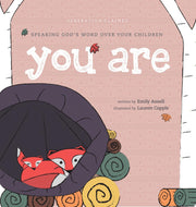 You Are: Speaking God's Word Over Your Children (Generation Claimed)