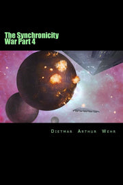 The Synchronicity War Part 4: Volume 4