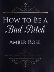 How to Be a Bad Bitch