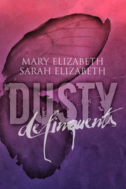 Delinquents: Volume 2 (Dusty)