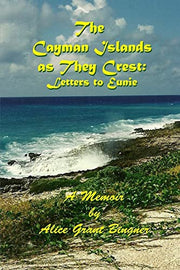 The Cayman Islands as they Crest: Letters to Eunie