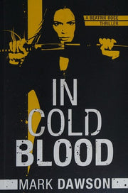 In Cold Blood: 1 (A Beatrix Rose Thriller)