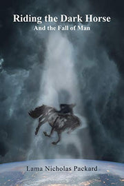 Riding the Dark Horse: And the Fall of Man