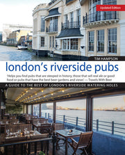 London's Riverside Pubs, Updated Edition: A Guide to the Best of London's Riverside Watering Holes (IMM Lifestyle Books)