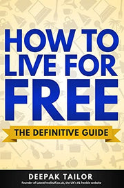 How To Live For Free: The Definitive Guide