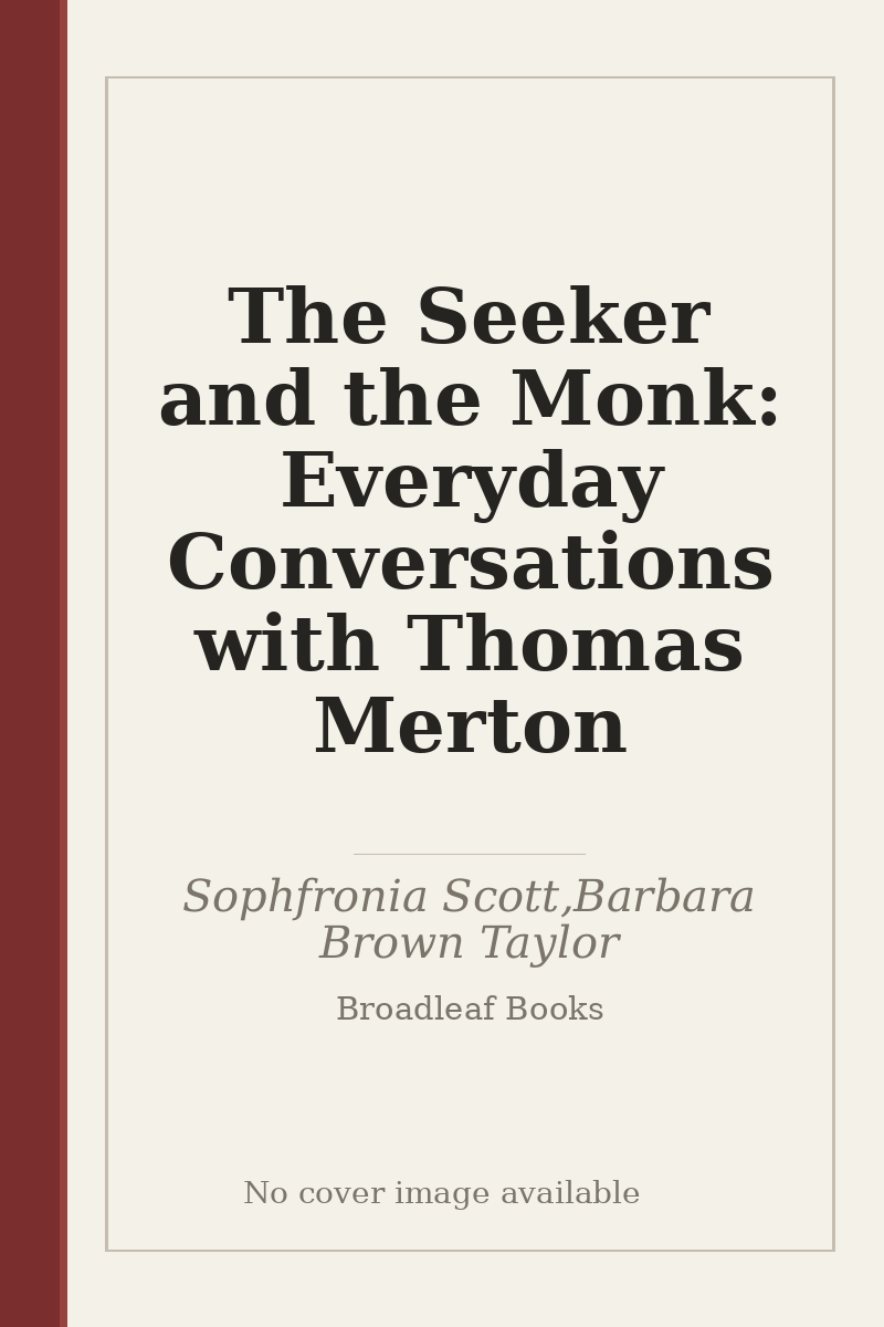 The Seeker and the Monk: Everyday Conversations with Thomas Merton - no cover image available