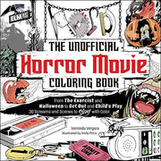 The Unofficial Horror Movie Coloring Book: From The Exorcist and Halloween to Get Out and Child's Play, 30 Screams and Scenes to Slay with Color (Adams Media)
