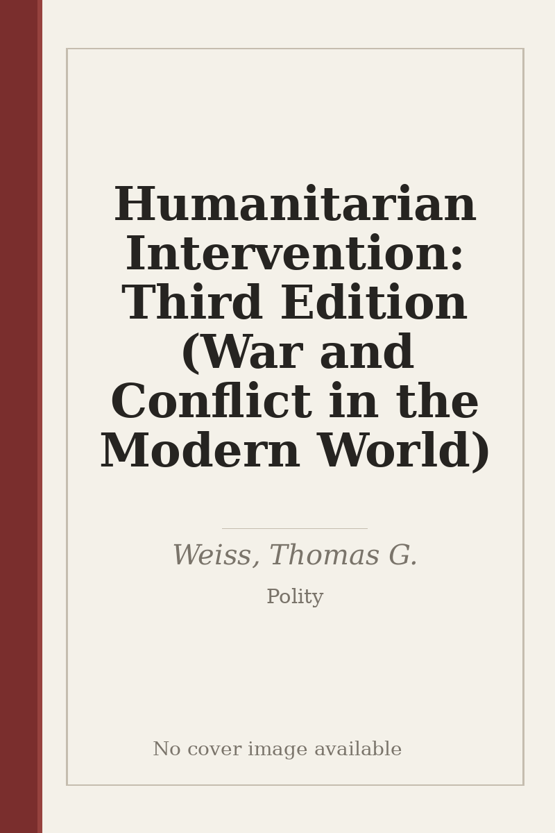 Humanitarian Intervention: Third Edition (War and Conflict in the Modern World) - no cover image available