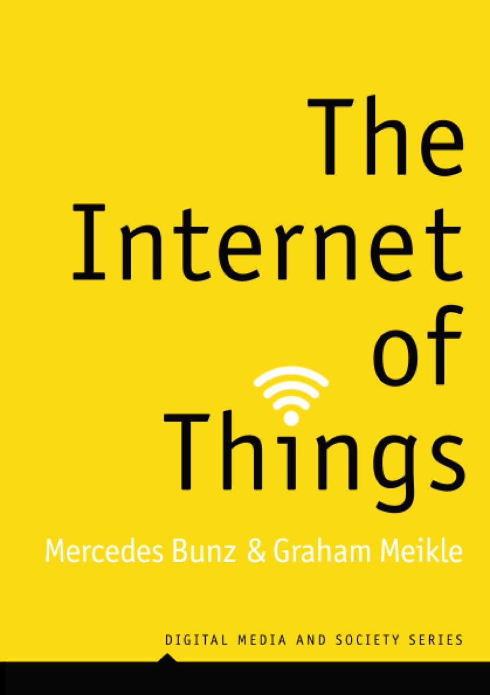 The Internet of Things (Digital Media and Society)