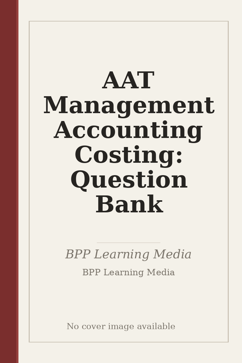AAT Management Accounting Costing: Question Bank - no cover image available