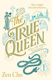 The True Queen: 2 (Sorcerer to the Crown novels, 2)