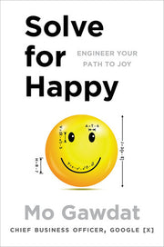 Solve For Happy: An original, insightful guide to finding joy