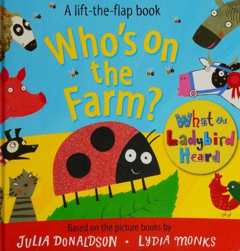 Who's on the Farm? A What the Ladybird Heard Book (What the Ladybird Heard Lift-the-Flaps, 1)