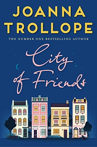 City of Friends: A Heartfelt Story of Female Friendship from the Number One Bestselling Author