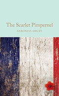 The Scarlet Pimpernel: Baroness Orczy (Macmillan Collector's Library, 123)