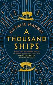 A Thousand Ships: A Gripping Feminist Retelling of the Trojan War, Shortlisted for the Women's Prize for Fiction