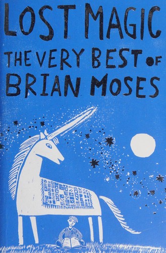 Lost Magic: The Very Best of Brian Moses