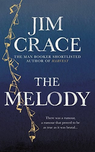 The Melody: Jim Crace