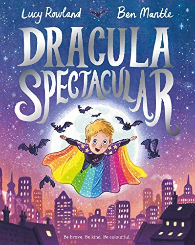 Dracula Spectacular: A spooky story about being true to yourself – perfect for cosy Halloween reading