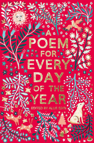 A Poem for Every Day of the Year: A beautiful poetry collection for the whole family to share: 7 (A Poem for Every Day and Night of the Year, 7)